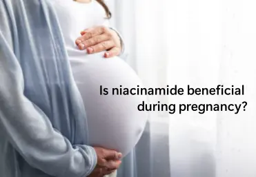 Is niacinamide beneficial during pregnancy?